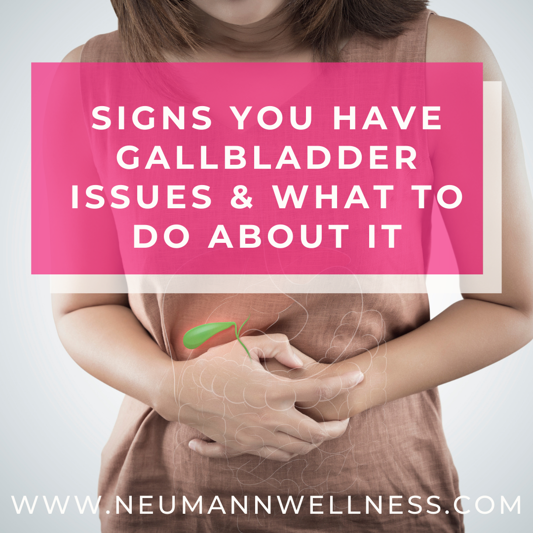 Signs You Have Gallbladder Issues What To Do About It Neumann 