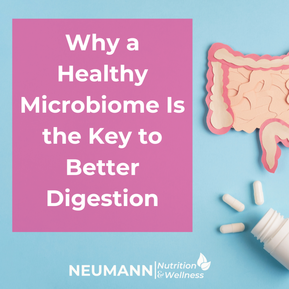 Why a Healthy Microbiome Is the Key to Better Digestion