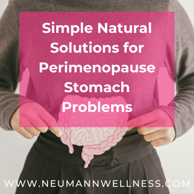 simple natural solutions for perimenopause stomach problems
