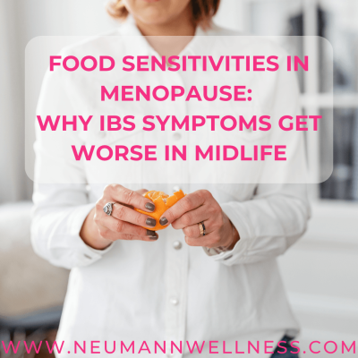 Food sensitivities in menopause: why ibs symptoms get worse in midlife